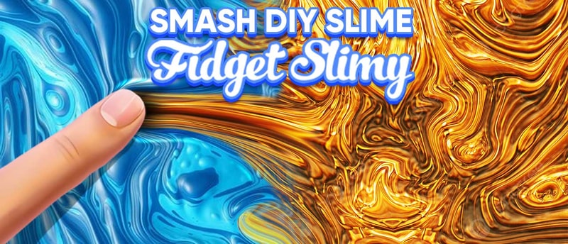 Smash DIY Slime - Fidget Slime Game for Play and Relaxation