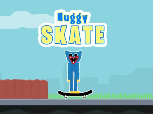 Huggy Skate - Play Free Online Skateboarding Game for Kids