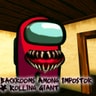 Backrooms Among Impostor &amp; Rolling Giant