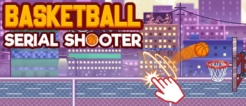 Basketball serial shooter