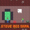 Steve Red Dark - Exciting Adventure Play Game