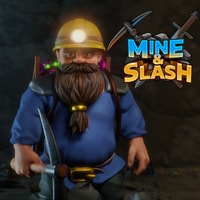 Mine &amp; Slash