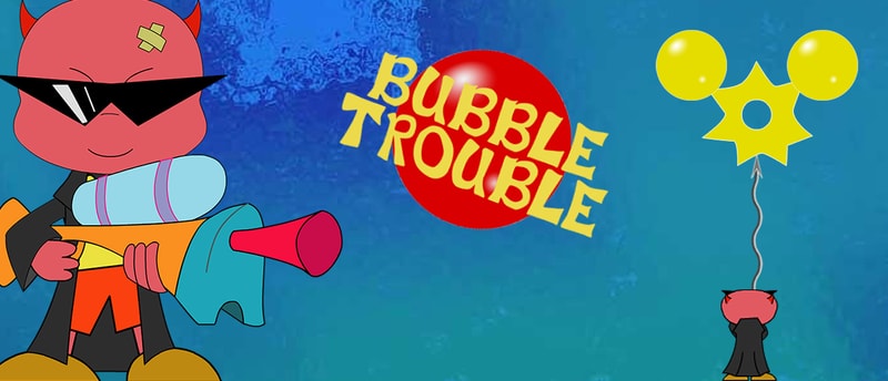 Bubble Trouble